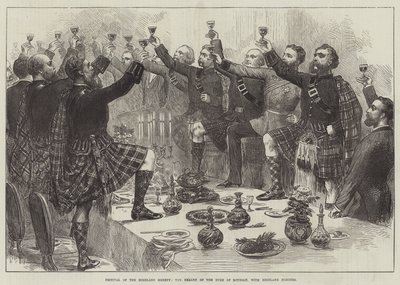 Fest des Highland Society, der Toast auf den Herzog von Rothsay, mit Highland-Ehren von English School