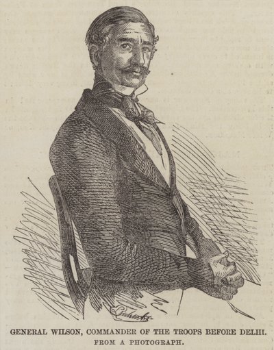 General Wilson, Kommandeur der Truppen vor Delhi (Stich) von English School