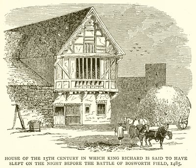 Haus aus dem 15. Jahrhundert, in dem König Richard angeblich in der Nacht vor der Schlacht von Bosworth Field geschlafen hat, 1485 von English School