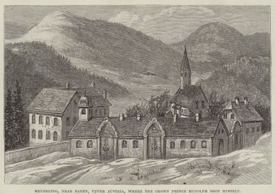 Meyerling, bei Baden, Oberösterreich, wo Kronprinz Rudolf sich erschoss (Stich) von English School