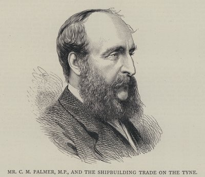 Mr. C. M. Palmer, MP, und der Schiffbauhandel am Tyne von English School