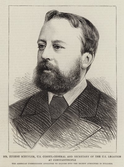 Mr. Eugene Schuyler, US-Generalkonsul und Sekretär der US-Gesandtschaft in Konstantinopel von English School