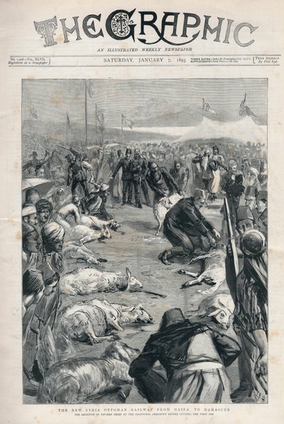 Neue syrische osmanische Eisenbahn von Haifa nach Damaskus - das Opfer von fünfzehn Schafen bei der Eröffnungszeremonie vor dem ersten Spatenstich - Titelseite der Zeitung „The Graphic“ vom 3. Januar von English School