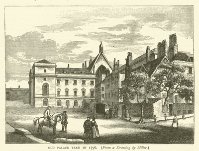 Old Palace Yard im Jahr 1796, nach einer Zeichnung von Miller von English School