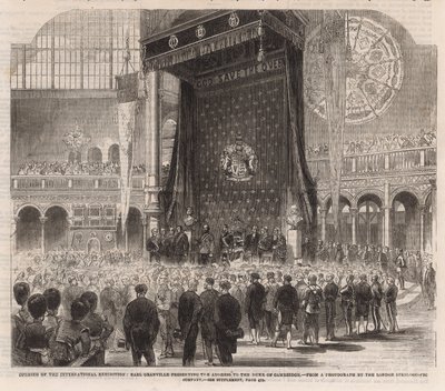 Eröffnung der Internationalen Ausstellung; Earl Granville überreicht die Adresse an den Herzog von Cambridge von English School