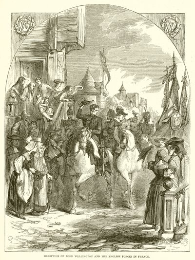 Empfang von Lord Wellington und den englischen Truppen in Frankreich von English School