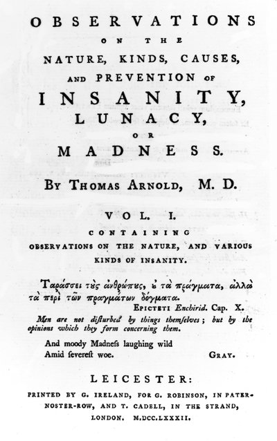 Titelseite zu Beobachtungen über die Natur, Arten, Ursachen und Prävention von Wahnsinn, Geisteskrankheit oder Verrücktheit von Thomas Arnold, veröffentlicht 1782 von English School