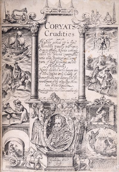 Titelblatt aus "Coryats Crudities hastily gobled up in five moneths travells in France, Savoy, Italy, Rhetia, commonly called the Grisons Country, Helvetia alias Switzerland, some parts of High Germany, and the Netherlands", 1611 von English School