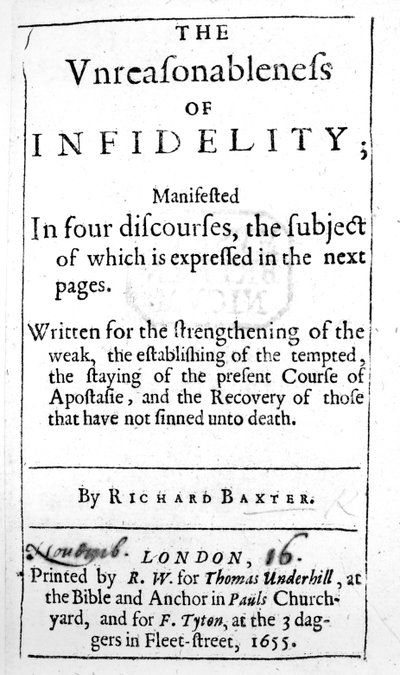 Titelseite zu The Unreasonableness of Infidelity von Richard Baxter, veröffentlicht 1655 von English School