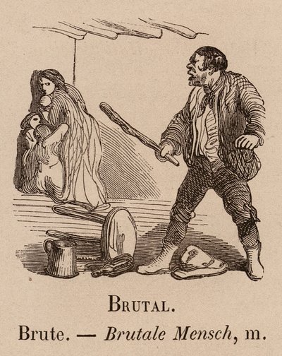 Das illustrierte Vokabular: Brutal; Brute; Brutaler Mensch (Gravur) von European School