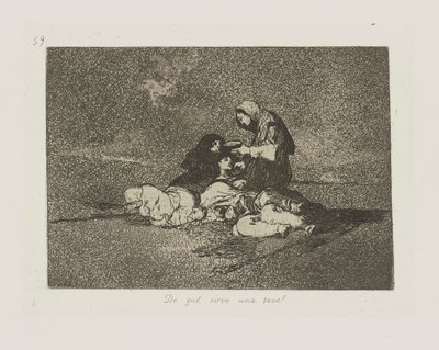 Wozu dient eine Tasse?, Platte 59 aus der Serie Die Schrecken des Krieges von Francisco de Goya