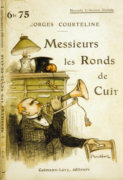 Cover von "Messieurs les ronds de cuir" von Georges Courteline, um 1908 von Francisque Poulbot