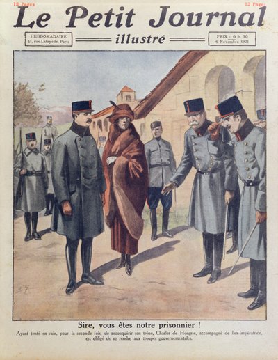 Verhaftung von Karl IV. und Königin Zita in Györ nach seinem zweiten gescheiterten Versuch, den ungarischen Thron zurückzuerlangen, Titelblatt von Le Petit Journal, 6. November 1921 von French School