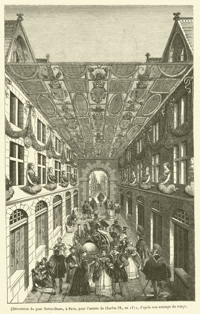 Dekoration der Pont Notre-Dame in Paris für den Einzug von Karl IX. im Jahr 1571 von French School