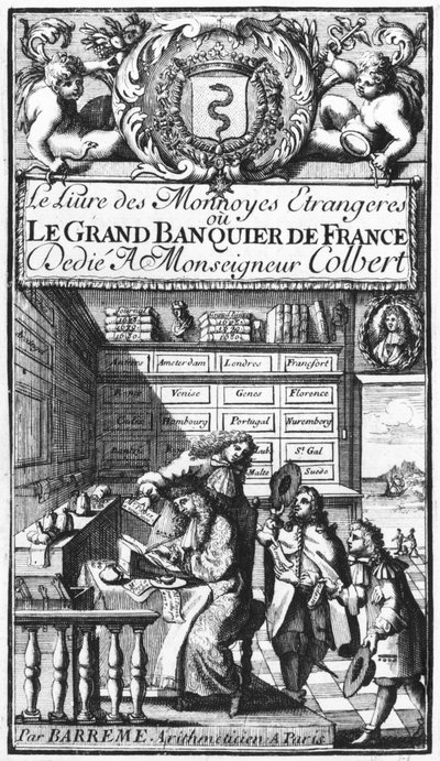 Frontispiz von Le Grand Banquier de France ou Le Livre des Monnaies Etrangeres von Bertrand Francois Barreme, spätes 17. Jahrhundert von French School
