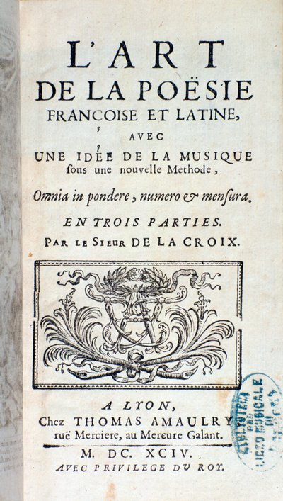 Frontispiz von Die Kunst der französischen und lateinischen Poesie, mit einer Idee der Musik unter einer neuen Methode von Pherotee La Croix von French School