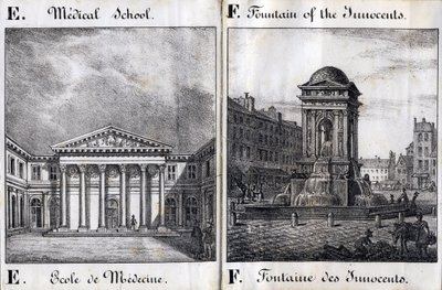 Buchstabe E und F: Medizinische Fakultät und der Brunnen der Unschuldigen - „Alphabet Picturesque des Monumens de Paris“ um 1840 (Gravur) von French School