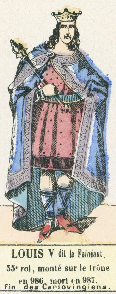Ludwig V., genannt der Faule, 35. König, bestieg den Thron 986, starb 987, Ende der Karolinger von French School