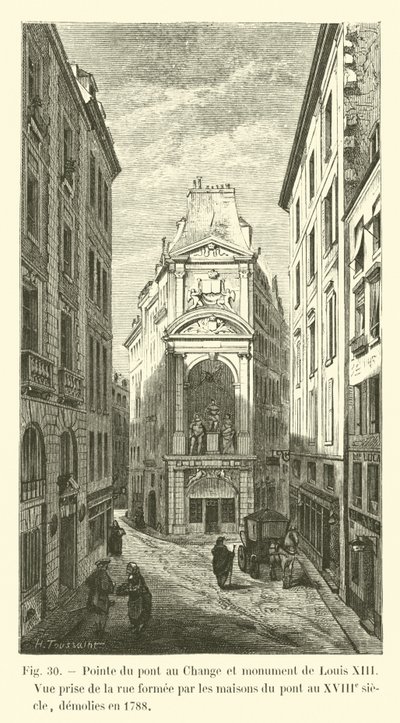Spitze der Pont au Change und Denkmal von Ludwig XIII., Ansicht von der Straße, die durch die Häuser auf der Brücke im 18. Jahrhundert gebildet wurde, abgerissen 1788 von French School