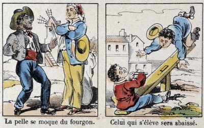 Sprichwort im Bild von Epinal: „die Schaufel verspottet den Wagen“, „Wer sich erhebt, wird erniedrigt“ von French School