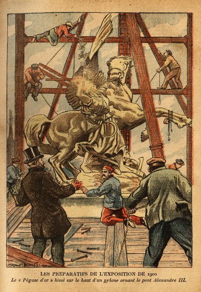 Die Vorbereitungen für die Ausstellung 1900, die Statue von "Pegase, von der Renommee am Zügel gehalten", in goldenem Bronze, von dem Bildhauer Emmanuel Fremiet (1824-1910), wird auf einem der vier Pylonen der Alexander-III-Brücke platziert. von French School