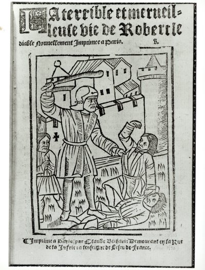 Titelseite von La Terrible et Merveilleuse Vie de Robert le Diable, veröffentlicht von Claude Blihart, 1563 von French School