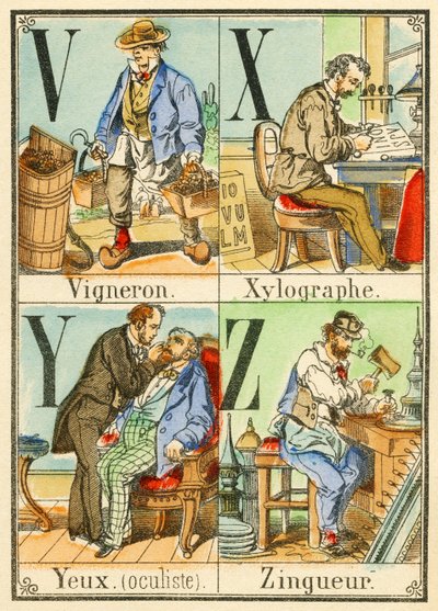 V X Y Z: Winzer, Xylograph, Augen (Augenarzt), Zinkarbeiter von French School