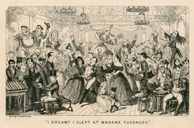 Ich träumte, ich schlief bei Madame Tussauds von George Cruikshank