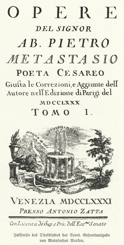 Faksimile der Titelseite einer venezianischen Ausgabe der gesammelten Werke des italienischen Dichters und Librettisten Pietro Metastasio (Lithografie) von German School