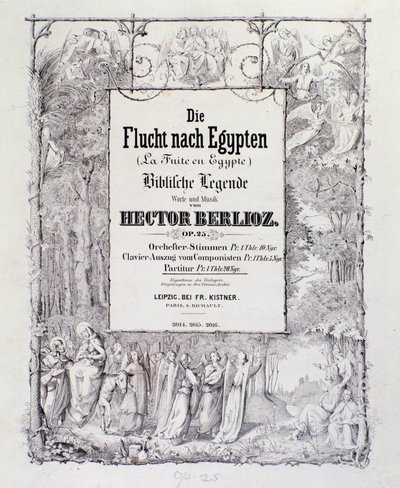 Frontispiz der deutschen Ausgabe der Partitur von „Die Flucht nach Ägypten, Opus 25“ Ouvertüre des französischen romantischen Komponisten Hector Berlioz von German School