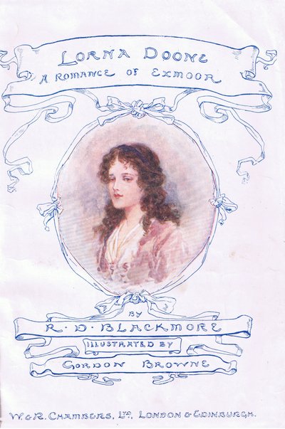 Titelseite, aus Lorna Doone, veröffentlicht von W & R Chambers Ltd von Gordon Frederick Browne