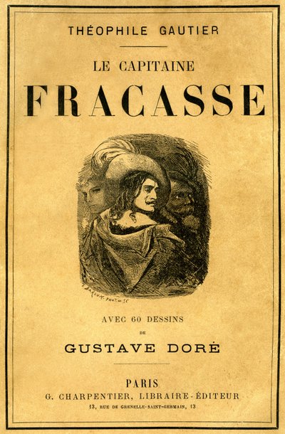 Cover von Theophile Gautiers Buch „Le Capitaine Fracasse“, illustriert von Gustave Dore, Ausgabe Charpentier Ende des 19. Jahrhunderts von Gustave Dore