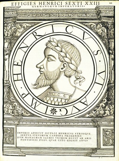 Henricus VI, Illustration aus Imperatorum romanorum omnium orientalium et occidentalium verissimae imagines ex antiquis numismatis, Holzschnitt von Rudolph Wyssenbach, gedruckt von Andreas Gesner, Zürich, 1559 von Hans Rudolf Manuel Deutsch