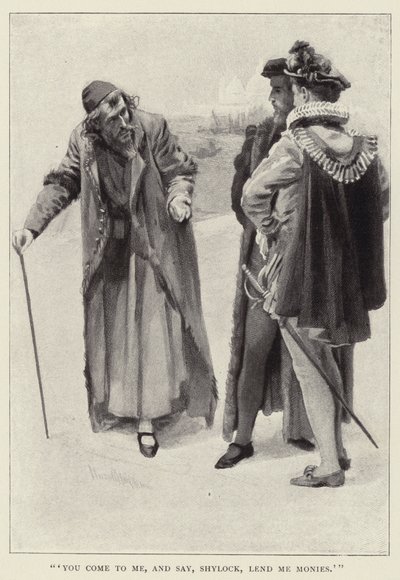 Du kommst zu mir und sagst, Shylock, leih mir Geld von Harold Copping