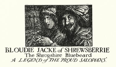 Ingoldsby Legenden: Bloudie Jacke von Shrewsberrie, Der Shropshire Blaubart von Herbert Cole