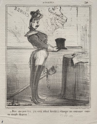 Actualités (Nr. 249): Man sagt, dass ich bald gezwungen sein werde, meine Krone gegen einen einfachen Hut zu tauschen! von Honoré Daumier