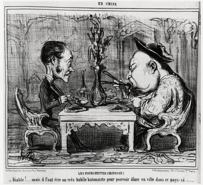 Chinesische Gabeln: „Teufel! aber man muss ein sehr geschickter Stabspieler sein, um in dieser Stadt essen zu können.“, in der Serie En Chine, Illustration von Honore Daumier (1808-1879), veröffentlicht in „Charivari“ von Honoré Daumier