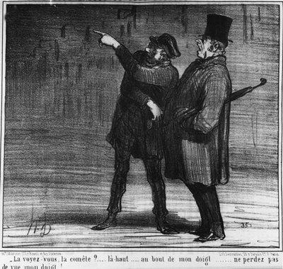 Siehst du den Kometen? oben... am Ende meines Fingers... verliere meinen Finger nicht aus den Augen!... , Karikatur von Honore Daumier (1808-1879). „Charivari“ von Honoré Daumier