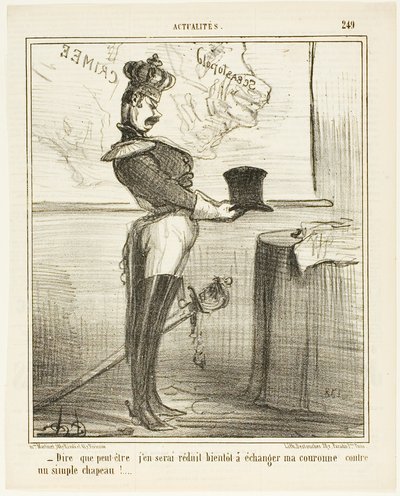 „- Schwer vorstellbar, dass ich eines Tages meine Krone gegen einen einfachen Hut eintauschen muss,“ Platte 249 aus Actualités von Honoré Victorin Daumier