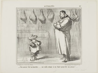 „- Ich hätte ihn so gerne auch zum Metzger gemacht... jetzt bin ich gezwungen, ihn zum Anwalt zu machen“, Platte 467 aus Actualités von Honoré Victorin Daumier