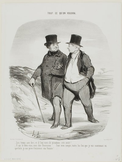 „- Die Zeiten sind schwierig; dieses Jahr müssen wir lernen, bescheidener zu sein... - Erzählen Sie mir nichts, mein lieber Ducorneau.... was mich betrifft, jedes Mal, wenn ich ins Theater gehe, verzichte ich jetzt auf die Gesellschaft meiner Frau....,“ Pl von Honoré Victorin Daumier