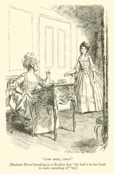 Komm her, Kind, Madame Duval erklärt Evelina, dass "sie vorhatte, etwas aus ihr zu machen" von Hugh Thomson
