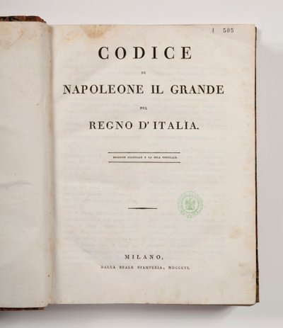 Code Napoléon des Großen für das Königreich Italien, aufgeschlagen auf der Titelseite, veröffentlicht in Mailand, dalla reale Stamperia, 1806 von Italian School