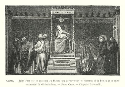 Franz von Assisi in Gegenwart des Sultans schwört, die Flammen zu durchqueren, wenn der Prinz und sein Gefolge das Christentum annehmen, Santa Croce, Baroncelli-Kapelle (Stich) von Italian School