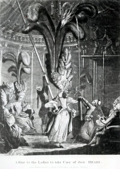 Ein Hinweis an die Damen, auf ihre Köpfe zu achten, veröffentlicht von Sayer und Bennett (1774-1786), 1776 von Samuel Hieronymous Grimm
