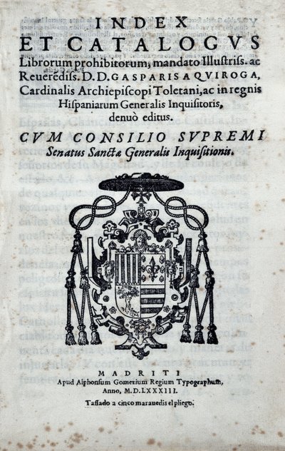 Frontispiz von "Index und Katalog der verbotenen Bücher", Index der von der Generalinquisition in Spanien verbotenen Bücher, veröffentlicht von Gaspar de Quiroga (1499-1593) von Spanish School