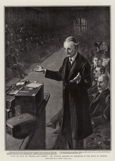 Rette mich vor meinem Freund und Feinden, Mr. Balfour spricht über das Verfahren im House of Commons von Sydney Prior Hall