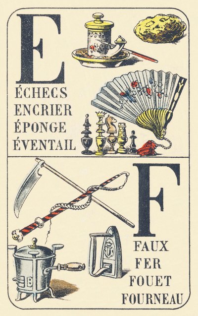 E F: echecs, encrier, eponge, eventail, faux, fer, fouet, fourneau - ABC der gebräuchlichen Dinge. Pellerin & Cie, Drucker-Verleger, Epinal, um 1890 von Unbekannt