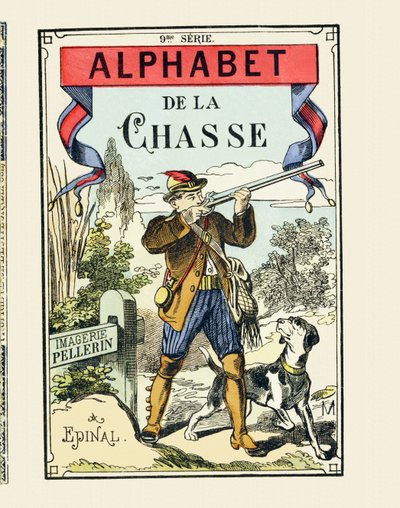 Ein Jäger und sein Hund - Deckblatt des Jagd-Alphabets - Image Pellerin, Epinal, o. J. - 16 Seiten - 9. Serie, ca. 1890 von Unbekannt