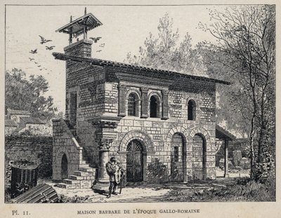 Barbarenhaus der gallo-römischen Zeit - (Barbarenhaus gallo-römische Ära) Gravur von 1889 in „Geschichte der menschlichen Behausung auf der Weltausstellung von 1889, von Herrn Charles Garnier - Zentralbibliothek der Schönen Künste Paris 1889 von Unknown artist